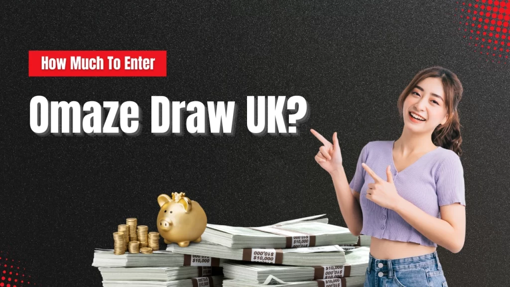 how much does it cost to enter omaze draw uk